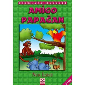 Amigo Papağan - Nur İçözü