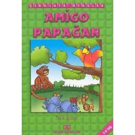 Amigo Papağan - Nur İçözü