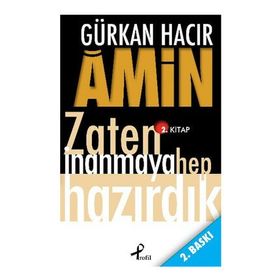 AMIN ZATEN İNANMAYA HEP HAZIRDIK - GÜRKAN HACIR