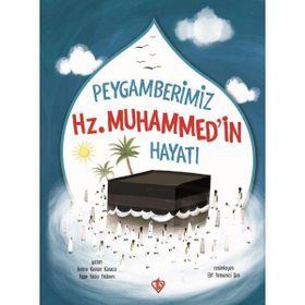 Amine Kevser Karaca Ayşe Peygamberimizin Hz. Muhammed'in Hayatı