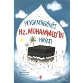 Amine Kevser Karaca Ayşe Peygamberimizin Hz. Muhammed'in Hayatı
