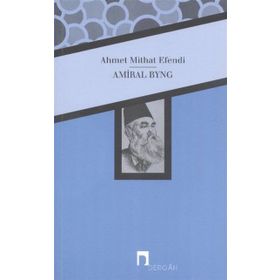 Amiral Byng - ahmed mithad efendi