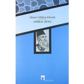 Amiral Byng / Ahmet Mithat Efendi
