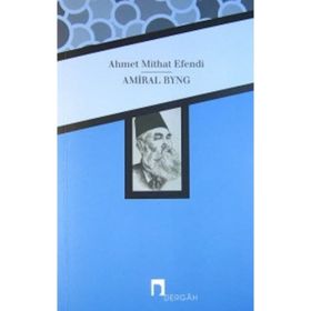 Amiral Byng / Ahmet Mithat Efendi
