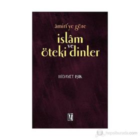 AMIRI´YE GÖRE İSLAM VE ÖTEKİ DINLER - HIDAYET IŞIK