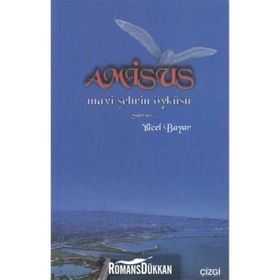 AMISUS MAVI ŞEHRİN ÖYKÜSÜ SAMSUN - YÜCEL BAYAR