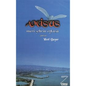 AMISUS MAVI ŞEHRİN ÖYKÜSÜ SAMSUN - YÜCEL BAYAR