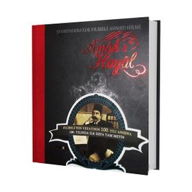 A´MÂK-I HAYAL - ŞEHBENDERZÂDE FILIBELI AHMED HILMI