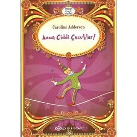 AMMA CIDDI ÇOCUKLAR - CAROLINE ADDERSON
