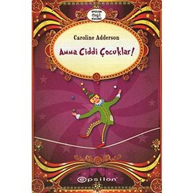 AMMA CIDDI ÇOCUKLAR - CAROLINE ADDERSON