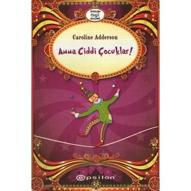 AMMA CIDDI ÇOCUKLAR - CAROLINE ADDERSON