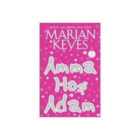 Amma Hoş Adam - Marian Keyes