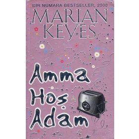 Amma Hoş Adam - Marian Keyes