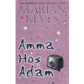 Amma Hoş Adam - Marian Keyes