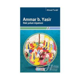 AMMAR B. YASIR - HAK YOLUN NIŞANESI - AHMET HAKKI TURABI