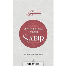 Ammar Bin Yasir Sabır - Ali Haydar Zuğurlu