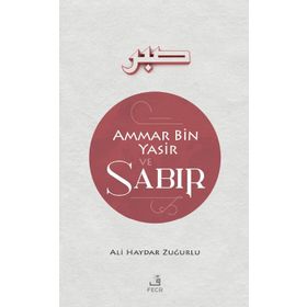 Ammar Bin Yasir Sabır - Ali Haydar Zuğurlu