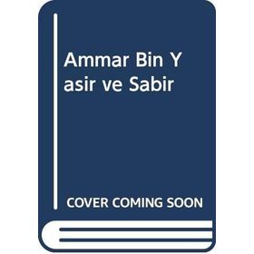 Ammar Bin Yasir Sabır - Ali Haydar Zuğurlu