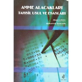 AMME ALACAKLARI TAHSIL USUL VE ESASLARI - AHMET GÜZEL