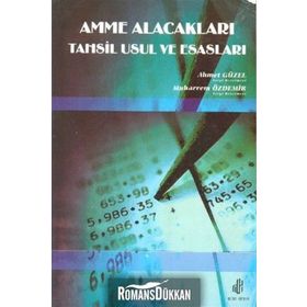 AMME ALACAKLARI TAHSIL USUL VE ESASLARI - AHMET GÜZEL