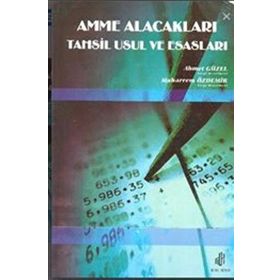 AMME ALACAKLARI TAHSIL USUL VE ESASLARI - AHMET GÜZEL