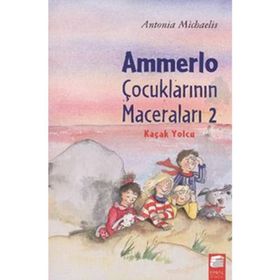 AMMERLO ÇOCUKLARININ MACERALARI 2 - KAÇAK YOLCU - ANTONIA MICHAELIS