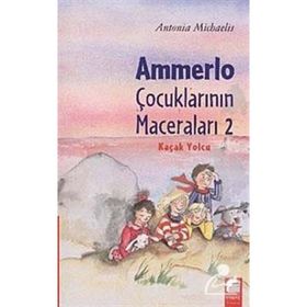 AMMERLO ÇOCUKLARININ MACERALARI 2 - KAÇAK YOLCU - ANTONIA MICHAELIS
