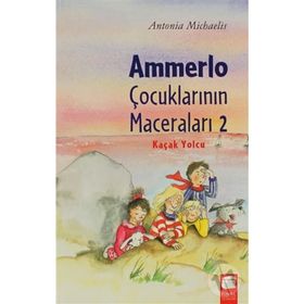 AMMERLO ÇOCUKLARININ MACERALARI 2 - KAÇAK YOLCU - ANTONIA MICHAELIS
