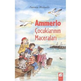AMMERLO ÇOCUKLARININ MACERALARI - ANTONIA MICHAELIS