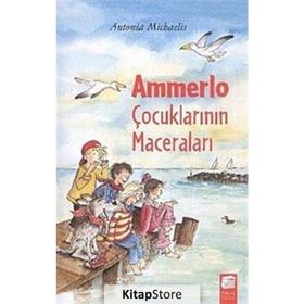 AMMERLO ÇOCUKLARININ MACERALARI - ANTONIA MICHAELIS