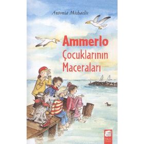 AMMERLO ÇOCUKLARININ MACERALARI - ANTONIA MICHAELIS