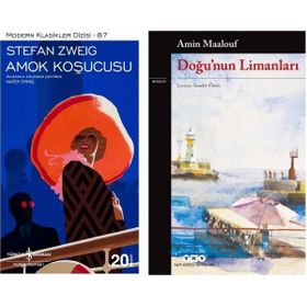 Amok Koşucusu Stefan Zweig - Doğu`nun Limanları - Amin Maalouf