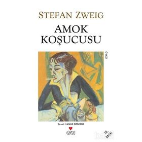 AMOK KOŞUCUSU - STEFAN ZWEIG (ISBN:9789755101453)