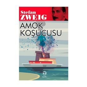 Amok Koşucusu - Stefan Zweig