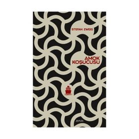 Amok Koşucusu - stephan zweig