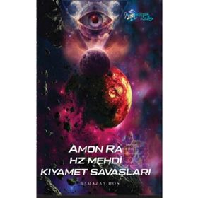 Amon Ra - Hz. Mehdi Kıyamet Savaşları - Ramazan Hoş