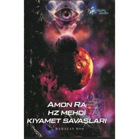 Amon Ra - Hz. Mehdi Kıyamet Savaşları - Ramazan Hoş