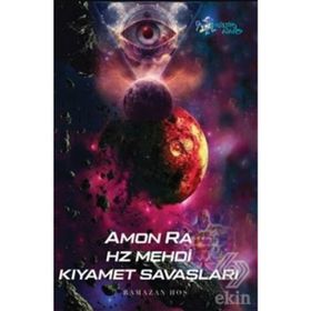 Amon Ra - Hz. Mehdi Kıyamet Savaşları - Ramazan Hoş