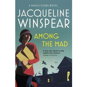 Among the Mad: Maisie Dobbs Mystery 6 - Jacqueline Winspear