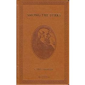 Among the Turks - My Life and Times - Cyrus Hamlin