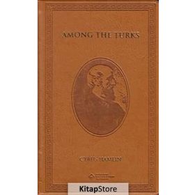 Among the Turks - My Life and Times - Cyrus Hamlin