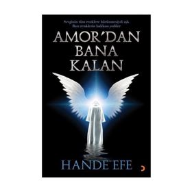 Amor'dan Bana Kalan - Hande Efe