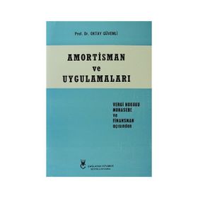 AMORTISMAN VE UYGULAMALARI - OKTAY GÜVEMLI