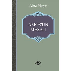 Amos’un Mesajı - Alec Motyer