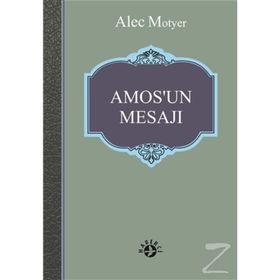Amos’un Mesajı - Alec Motyer