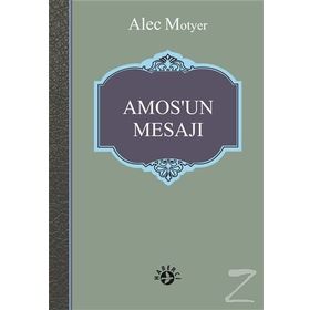 Amos’un Mesajı - Alec Motyer