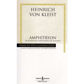 Amphitryon: Moliere'den Esinlenmiş Bir Komedi - Hasan Ali Yücel Klasikler Dizisi - Heinrich Von Kleist