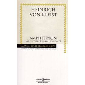 Amphitryon: Moliere'den Esinlenmiş Bir Komedi - Hasan Ali Yücel Klasikler Dizisi - Heinrich Von Kleist