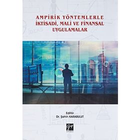 Ampirik Yöntemlerle İktisadi Mali ve Finansal Uygulamalar - Şahin Karabulut