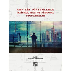 Ampirik Yöntemlerle İktisadi Mali ve Finansal Uygulamalar - Şahin Karabulut